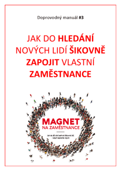 Magnet na zaměstnance - Jak do hledání nových lidí šikovně zapojit vlastní zaměstnance